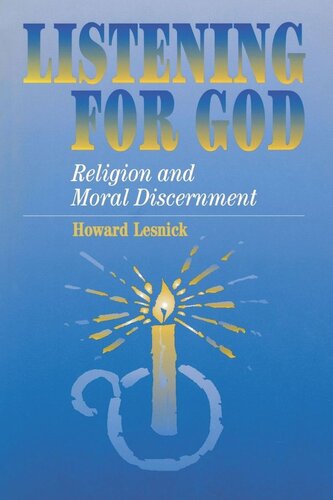 Listening For God Religion And Moral Discernment Howard Lesnick
