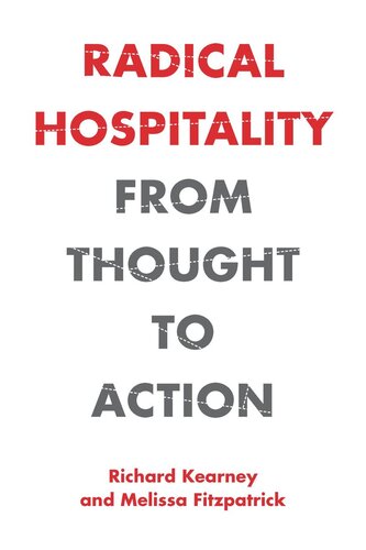 Radical Hospitality From Thought To Action Richard Kearney Melissa Fitzpatrick