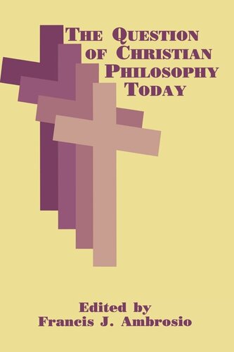 The Question Of Christian Philosophy Today Francis J Ambrosio