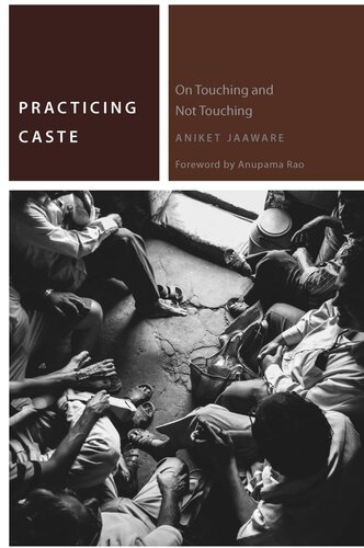 Practicing Caste On Touching And Not Touching Aniket Jaaware Anupama Rao