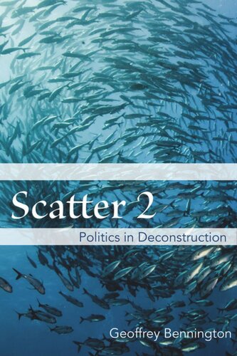 Scatter 2 Politics In Deconstruction Geoffrey Bennington