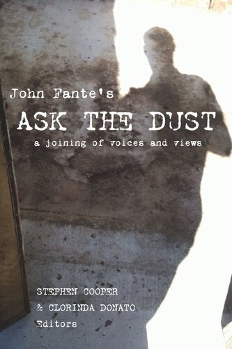John Fantes Ask The Dust A Joining Of Voices And Views