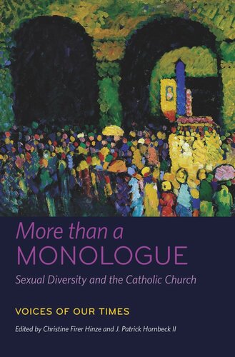 More Than A Monologue Sexual Diversity And The Catholic Church Inquiry Thought And Expression J Patrick Hornbeck Ii Editor Michael A Norko Editor