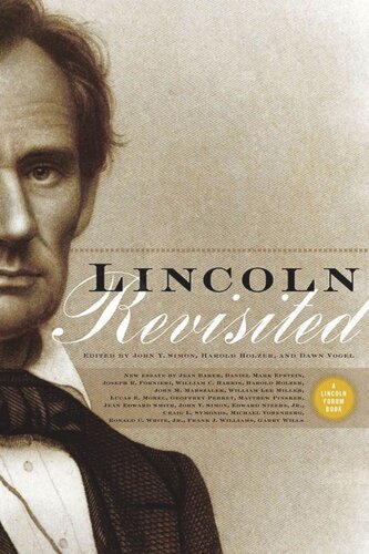 Lincoln Revisited New Insights From The Lincoln Forum Harold Holzer Editor Dawn Vogel Editor John Y Simon Editor