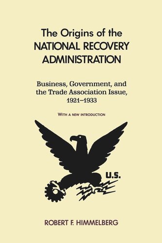 The Origins Of The National Recovery Administration Robert Himmelberg