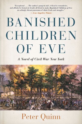 Banished Children Of Eve A Novel Of Civil War New York Peter Quinn