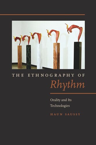 The Ethnography Of Rhythm Orality And Its Technologies Haun Saussy