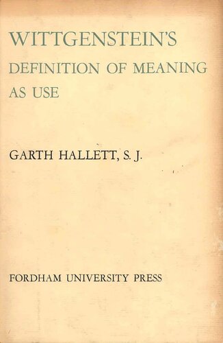 Wittgensteins Definition Of Meaning As Use Garth Hallet