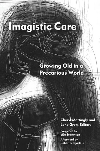 Imagistic Care Growing Old In A Precarious World