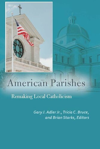 American Parishes Remaking Local Catholicism