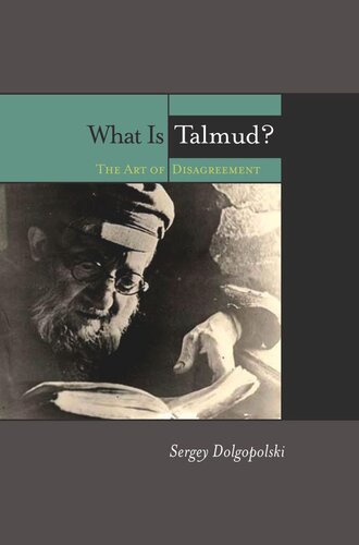 What Is Talmud The Art Of Disagreement Sergey Dolgopolski