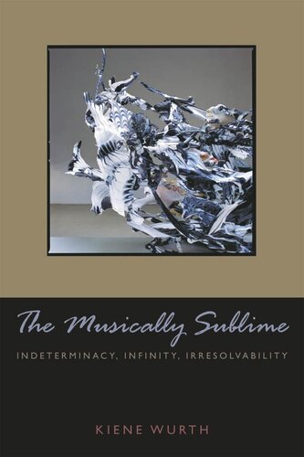 Musically Sublime Indeterminacy Infinity Irresolvability Kiene Brillenburg Wurth