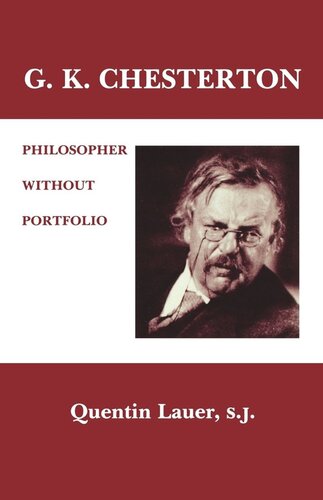G K Chesterton Philosopher Without Portfolio Quentin Lauer