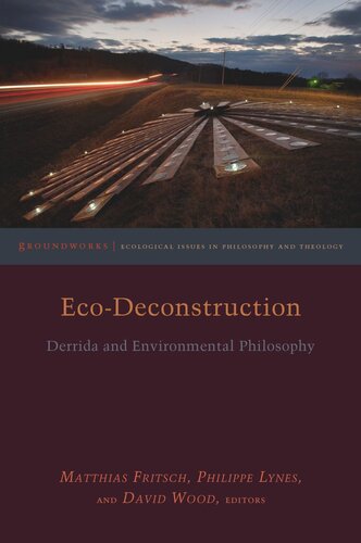 Ecodeconstruction Derrida And Environmental Philosophy