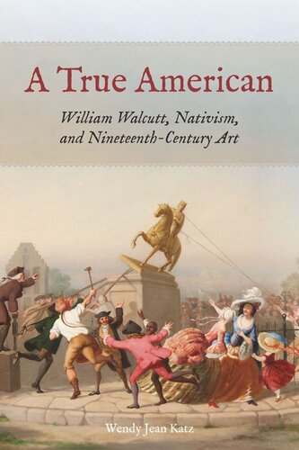 A True American William Walcutt Nativism And Nineteenthcentury Art