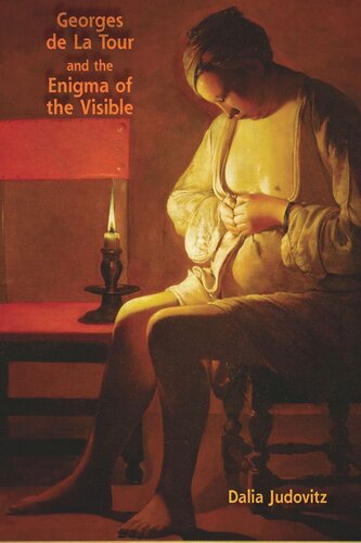 Georges De La Tour And The Enigma Of The Visible Dalia Judovitz