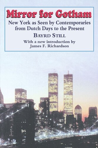 Mirror For Gotham New York As Seen By Contemporaries From Dutch Days To The Present Bayrd Still