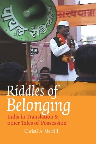 Riddles Of Belonging India In Translation And Other Tales Of Possession Christi A Merrill
