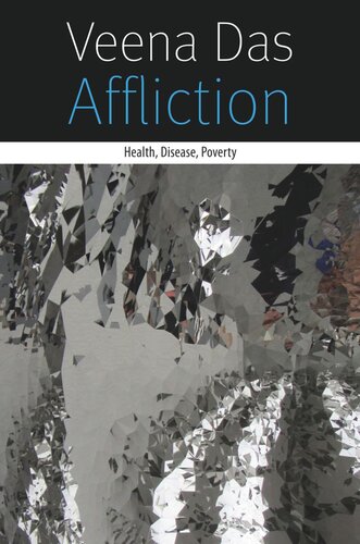 Affliction Health Disease Poverty Veena Das