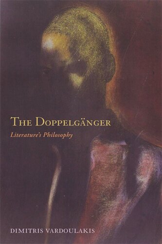 The Doppelganger Literatures Philosophy Dimitris Vardoulakis