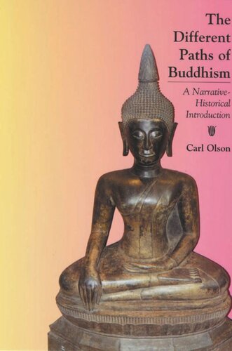 The Different Paths Of Buddhism A Narrativehistorical Introduction Carl Olson