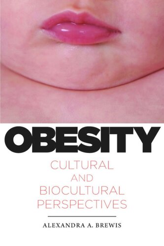 Obesity Cultural And Biocultural Perspectives Alexandra A Brewis