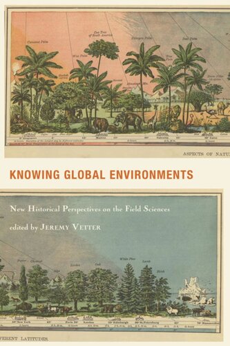 Knowing Global Environments New Historical Perspectives On The Field Sciences