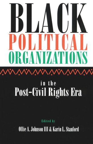 Black Political Organizations In The Postcivil Rights Era Ollie Johnson Editor Karin Stanford Editor