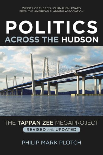 Politics Across The Hudson The Tappan Zee Megaproject Philip Mark Plotch