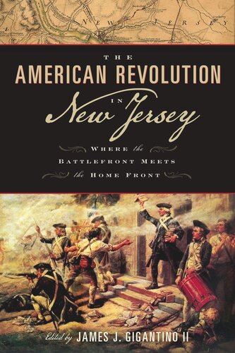 The American Revolution In New Jersey Where The Battlefront Meets The Home Front