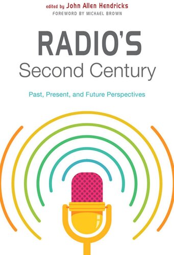 Radios Second Century Past Present And Future Perspectives