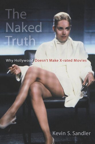 The Naked Truth Why Hollywood Doesnt Make Xrated Movies Kevin S Sandler