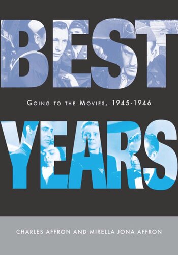 Best Years Going To The Movies 19451946 Charles Affron Mirella Jona Affron