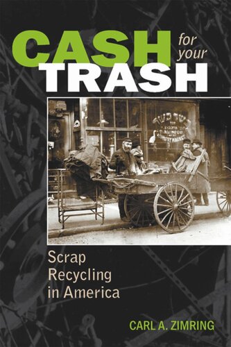 Cash For Your Trash Scrap Recycling In America Carl A Zimring