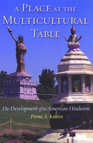 A Place At The Multicultural Table The Development Of An American Hinduism Prema Kurien