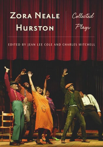 Zora Neale Hurston Collected Plays Zora Neale Hurston Editor Jean Lee Cole Editor Charles Mitchell Editor