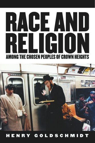 Race And Religion Among The Chosen People Of Crown Heights Henry Goldschmidt