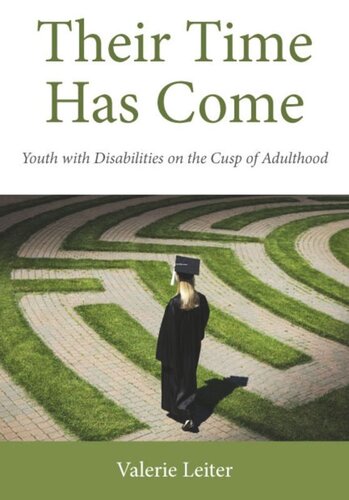 Their Time Has Come Youth With Disabilities On The Cusp Of Adulthood Valerie Leiter