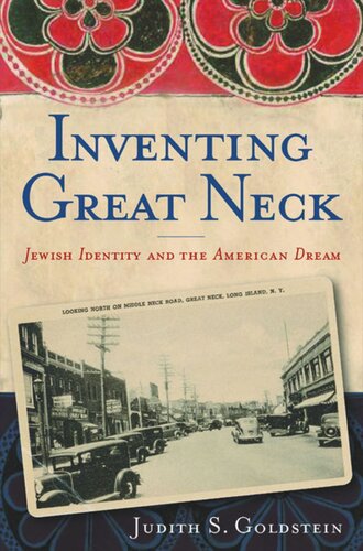 Inventing Great Neck Jewish Identity And The American Dream Judith S Goldstein