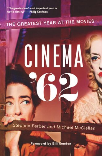 Cinema 62 The Greatest Year At The Movies Stephen Farber Michael Mcclellan Bill Condon