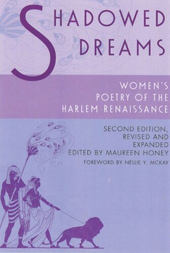 Shadowed Dreams Womens Poetry Of The Harlem Renaissance Maureen Honey Editor Nellie Mckay Editor