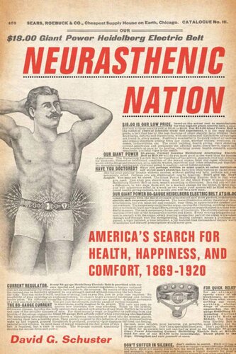Neurasthenic Nation Americas Search For Health Happiness And Comfort 18691920 David G Schuster