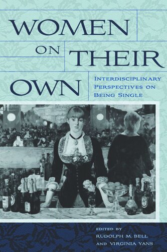 Women On Their Own Interdisciplinary Perspectives On Being Single