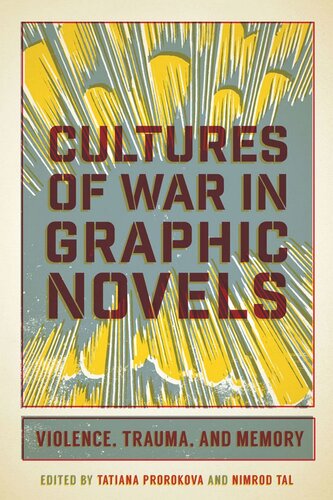 Cultures Of War In Graphic Novels Violence Trauma And Memory