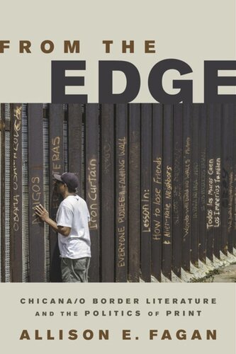 From The Edge Chicanao Border Literature And The Politics Of Print Allison E Fagan