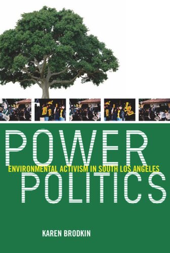 Power Politics Environmental Activism In South Los Angeles Karen Brodkin