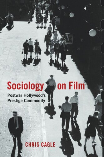 Sociology On Film Postwar Hollywoods Prestige Commodity Chris Cagle