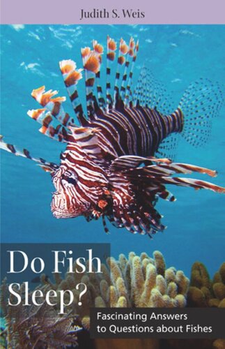 Do Fish Sleep Fascinating Answers To Questions About Fishes Judith S Weis
