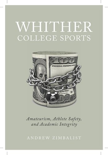 Whither College Sports Amateurism Athlete Safety And Academic Integrity Andrew Zimbalist