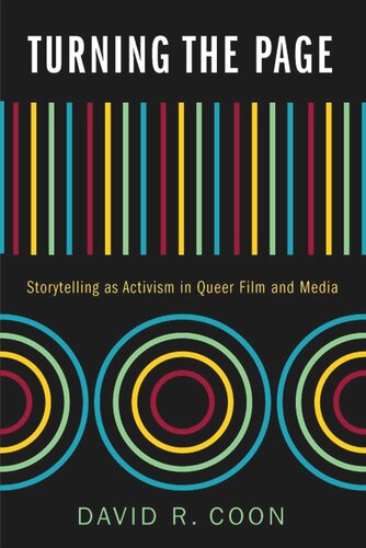 Turning The Page Storytelling As Activism In Queer Film And Media David R Coon